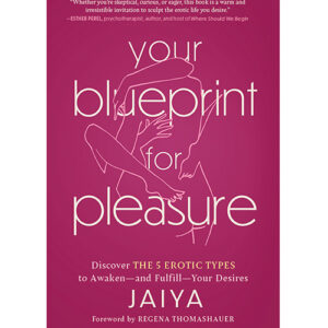 Your Blueprint for Pleasure - The 5 Erotic Types