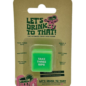 Lets Drink to That - Drinking Dice