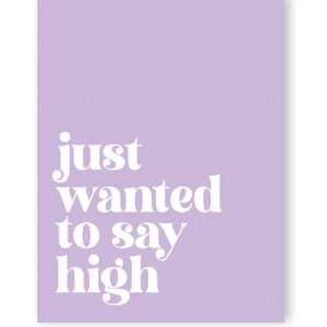 Saying High 420 Greeting Card