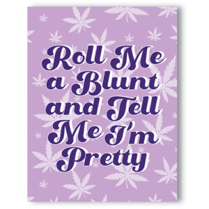 Roll Me a Blunt 420 Greeting Card