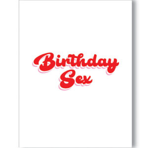 Birthday Sex Naughty Greeting Card