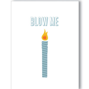 Blow Me Birthday Naughty Greeting Card