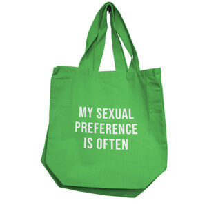 Nobu My Sexual Preference Is Often Reusable Tote - Green